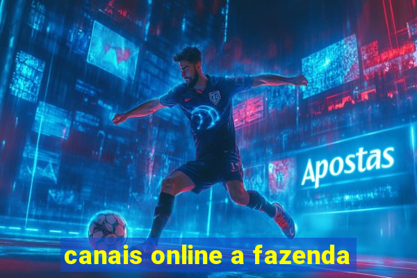 canais online a fazenda